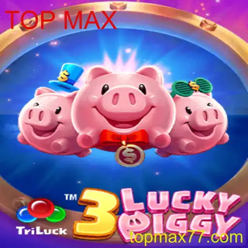 Explorando o Mundo de 3LUCKYPIGGY: O Jogo Top Max de Estratégia e Diversão