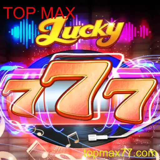 Descubra o Empolgante Mundo de Lucky777: O Jogo que Redefine a Sorte com TOP MAX